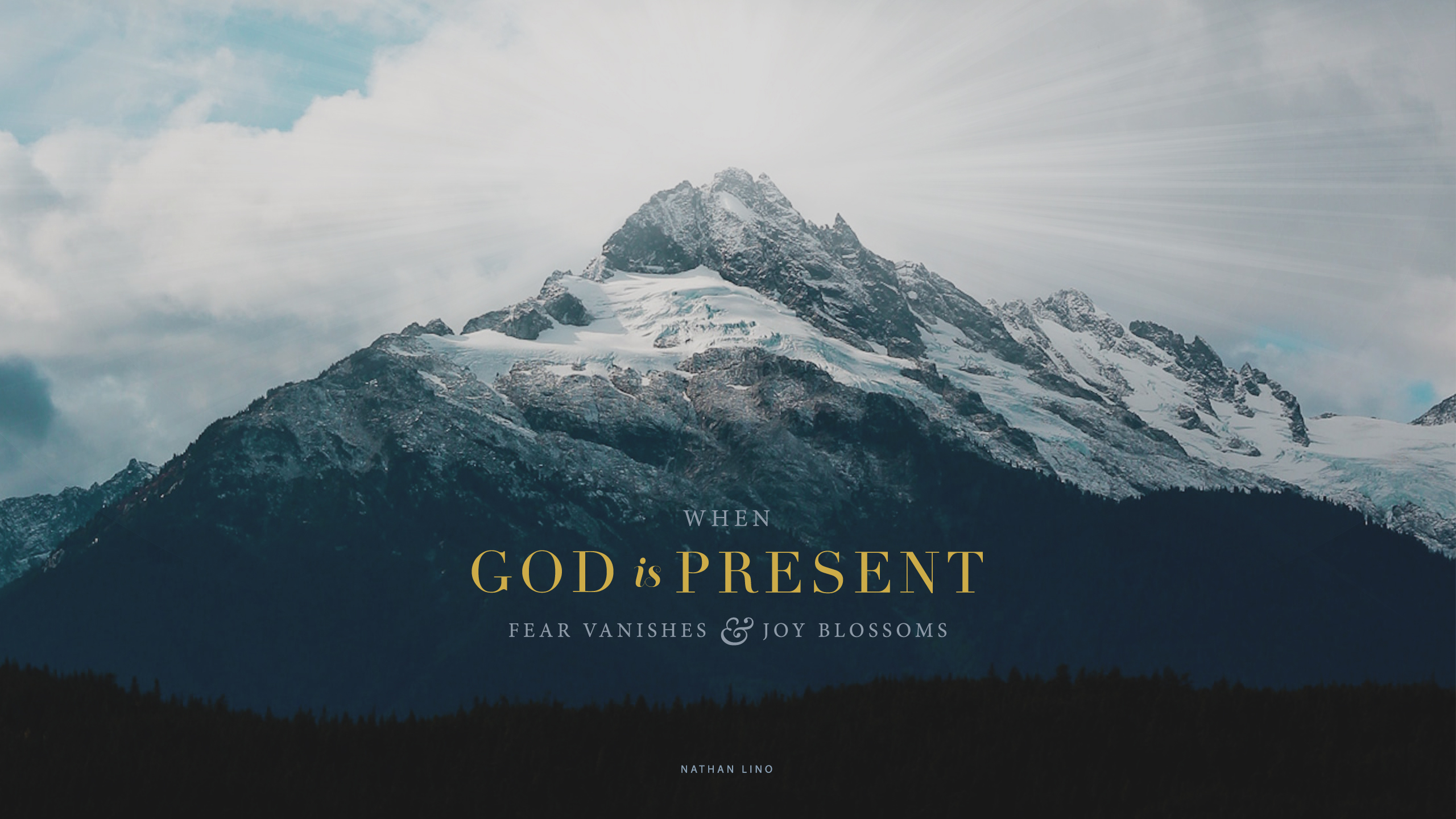 Wednesday Wallpaper: When God is Present, Fear Vanishes & Joy Blossoms