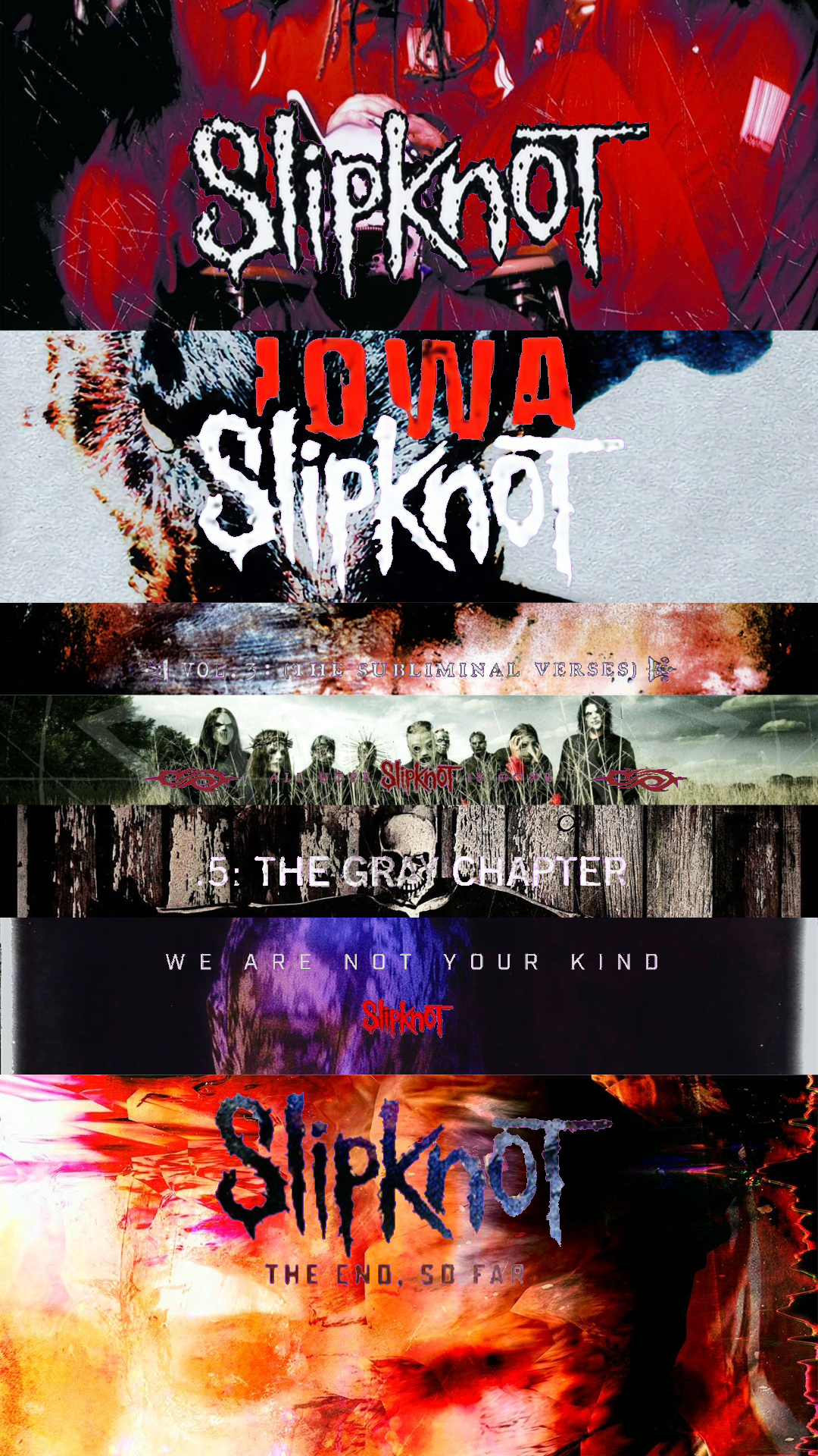 Made this wallpaper with all Slipknot studio albums and their names. Doesn't look the best, but it looks decent enough