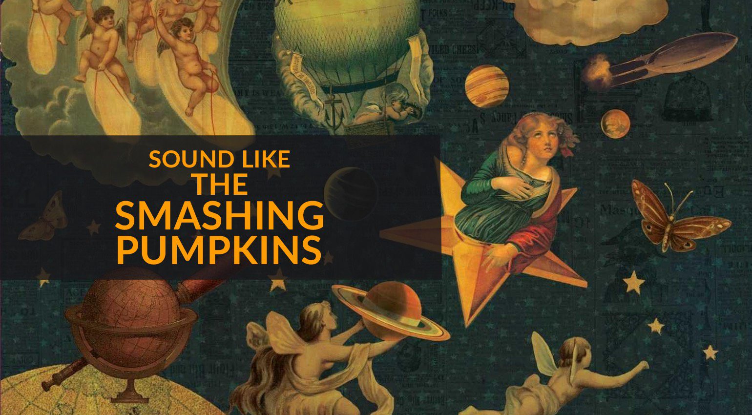 Avant Grunge: How To Sound Like The Smashing Pumpkins