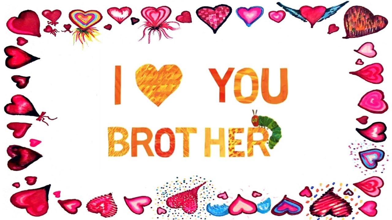 I Love My Brother With The Very Hungry Caterpillar. Valentine's Love Read Aloud