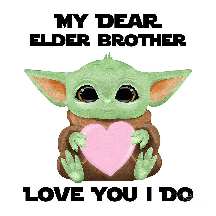 My Dear Elder Brother Love You I Do Cute Baby Alien Sci Fi Movie Lover Valentines Day Heart Digital Art By Jeff Creation