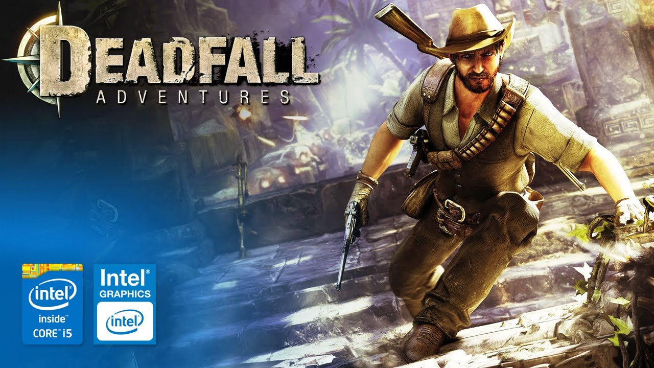 Deadfall Adventures On Intel HD Graphics 2500. Core I5 3570 & 8GB RAM