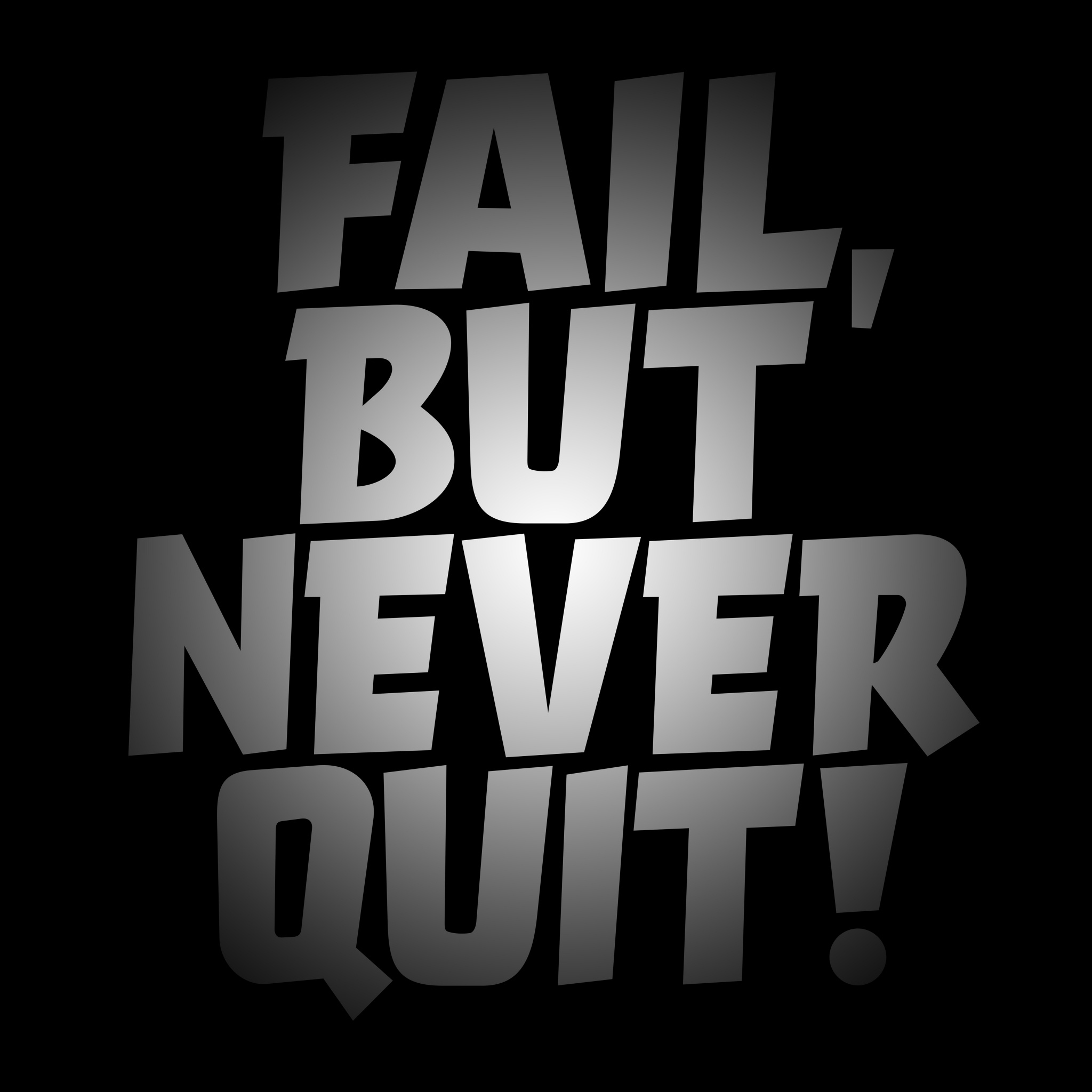 Fail But Never Quit Wallpaper 4K, Failure, Never Give Up