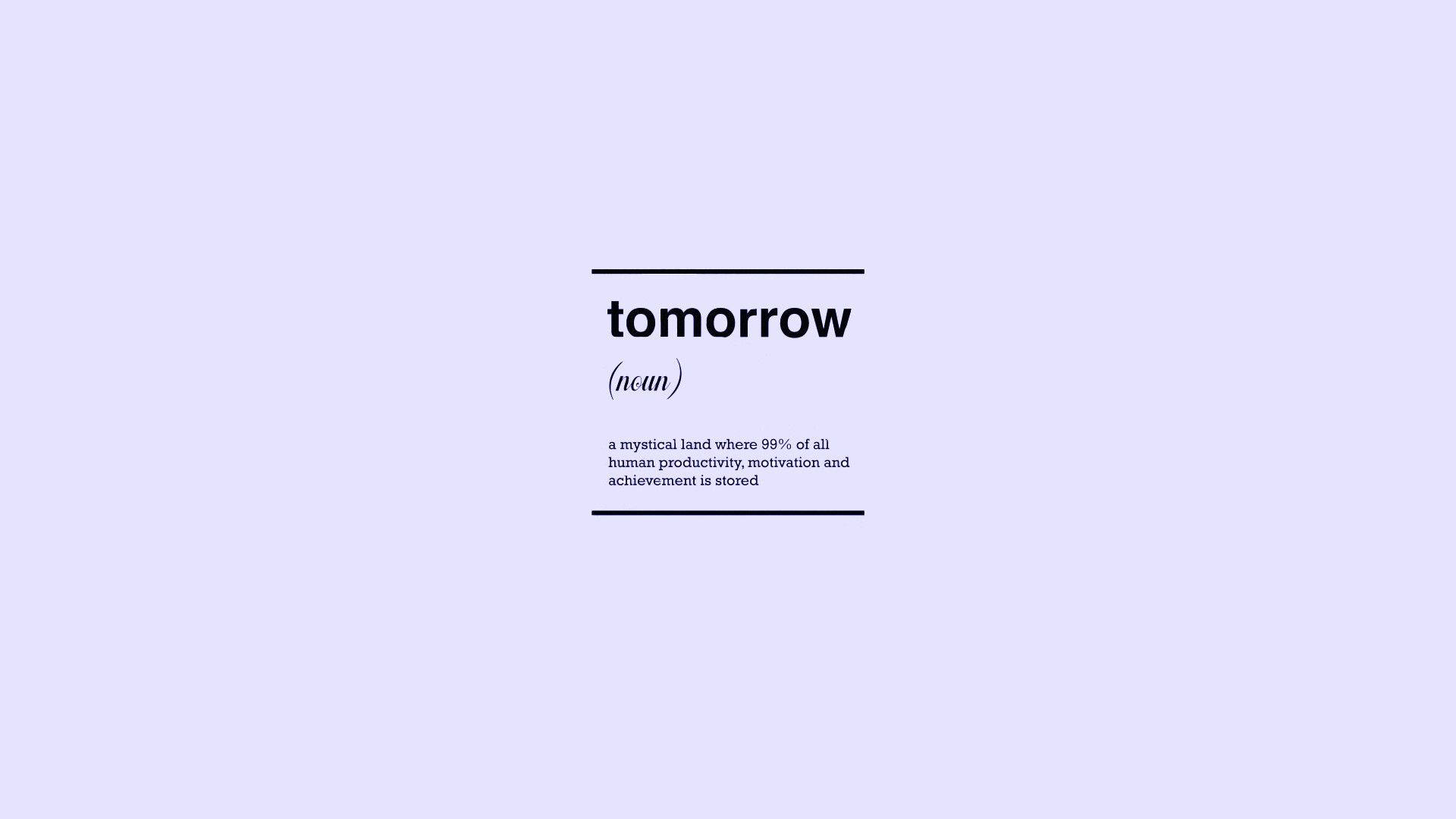 Download Minimalist Motivational Meaning Of Tomorrow Wallpaper