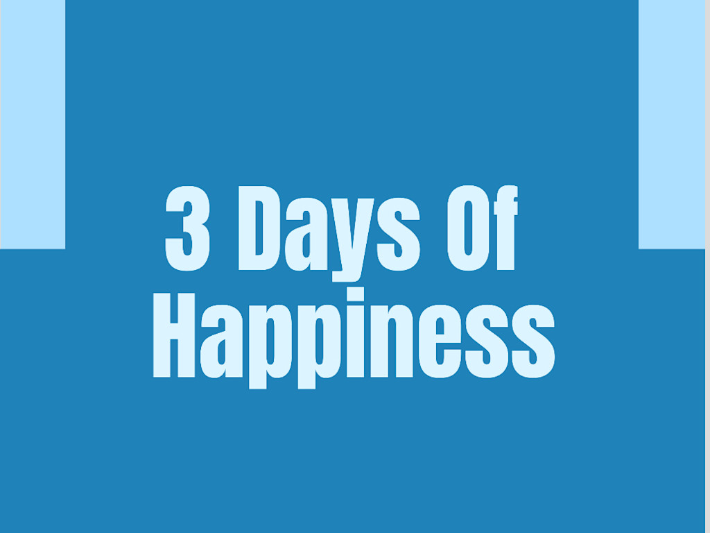Three Days of Happiness