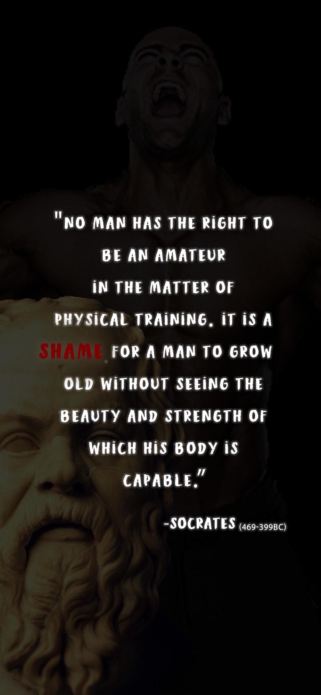 I have seen a quote of socrates about men strength and ability on social media and I liked it, and decided to create a phone wallpaper of it, btw I'm not into