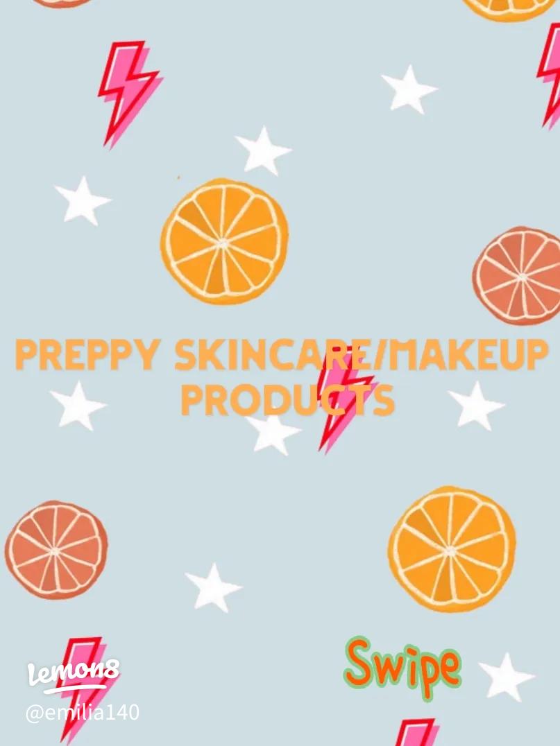 Top Preppy Skincare & Makeup Products You Need