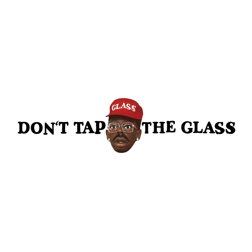 Tyler, The Creator'T TAP THE GLASS Lyrics and Tracklist