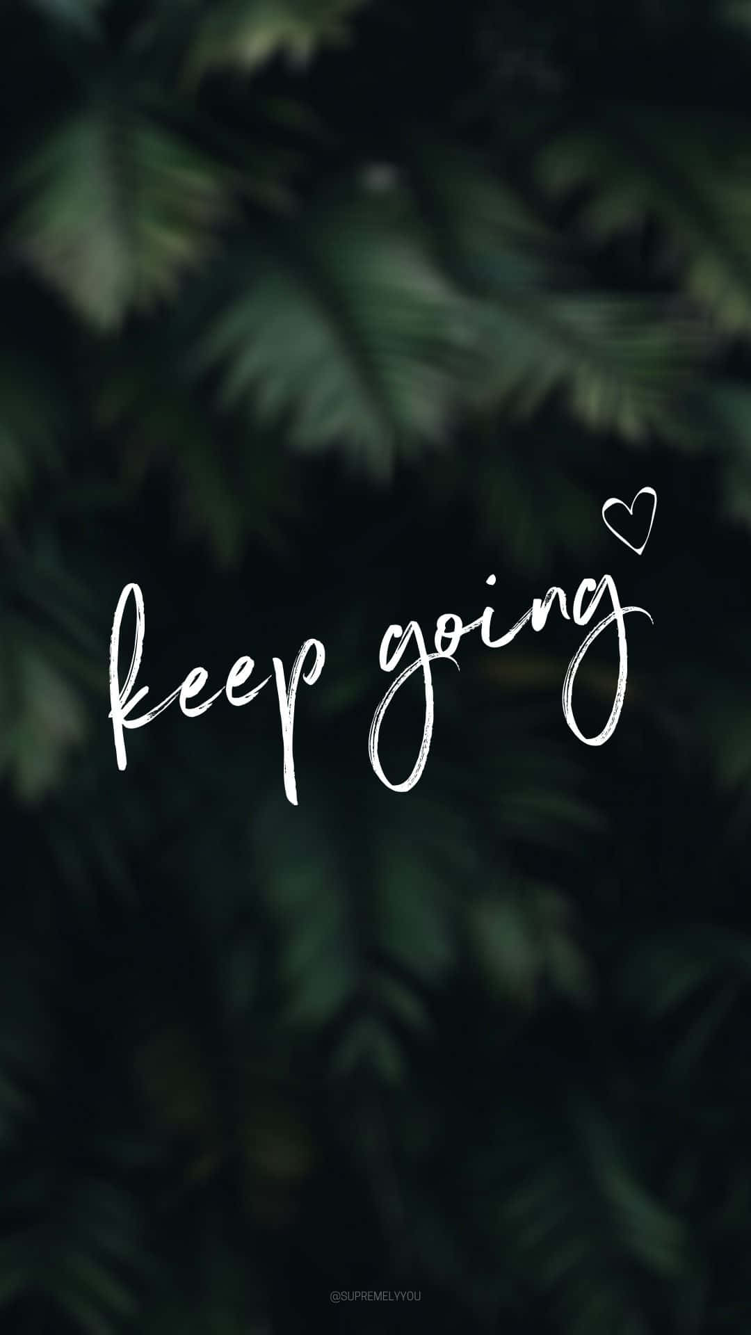Download Keep Going Wallpaper