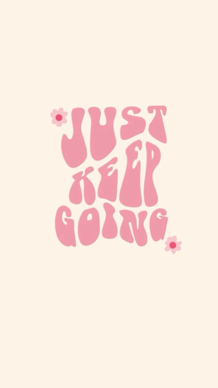 Just keep going, mental health quotes, wallpaper, background, phone wallpaper, phone background