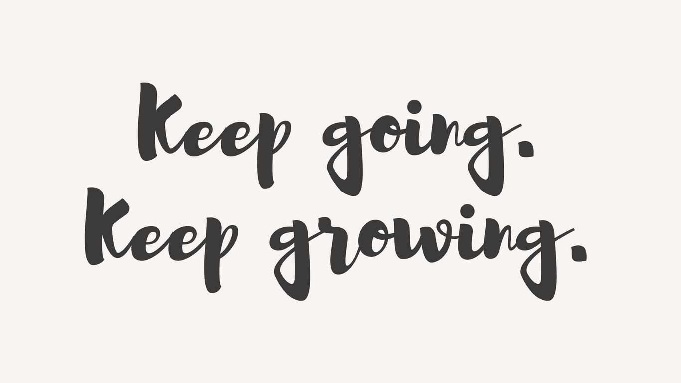 Download wallpaper 1366x768 motivation, going, growing, phrase, words tablet, laptop HD background