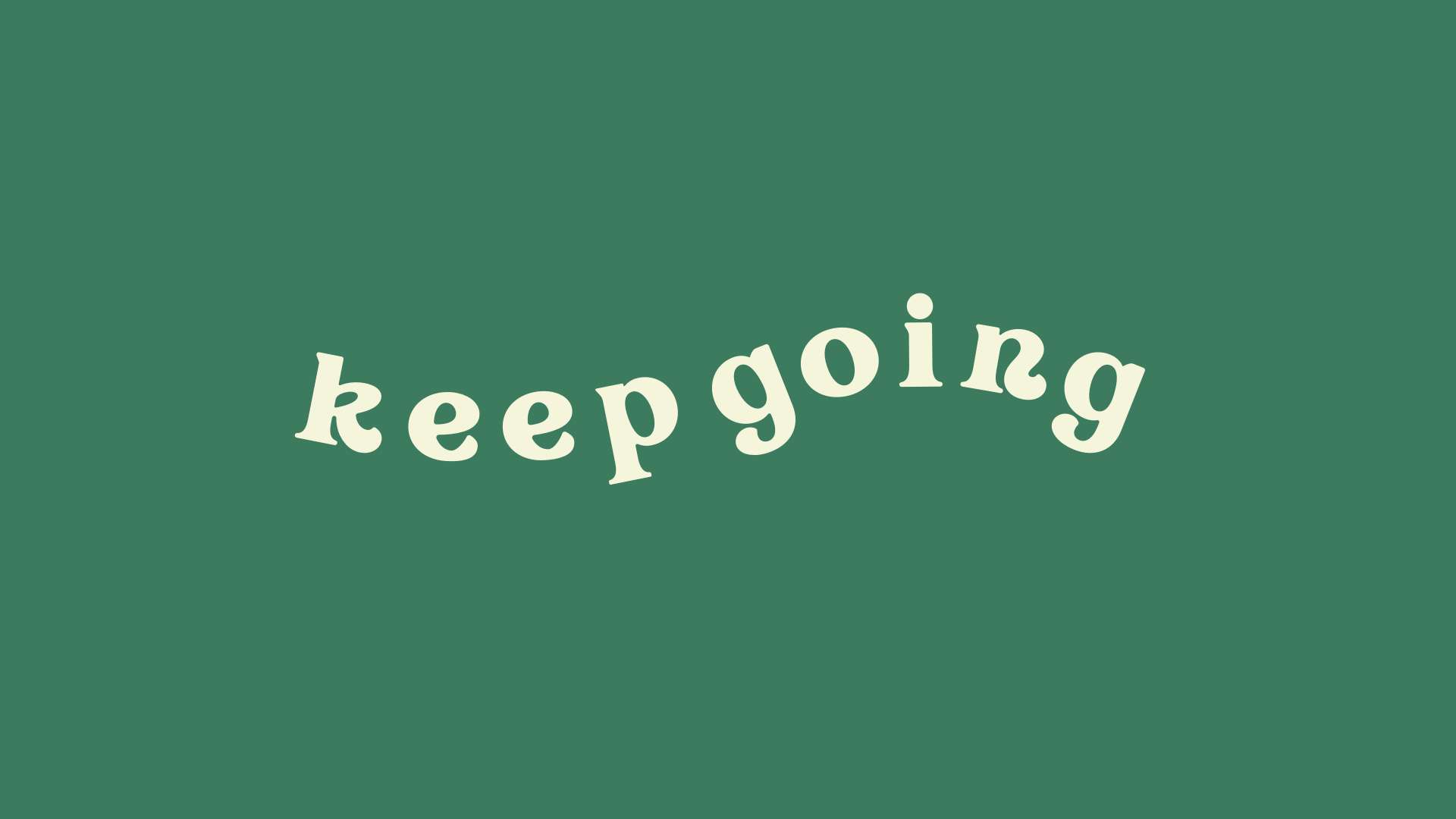 Keep Going Green + Beige Desktop Wallpaper