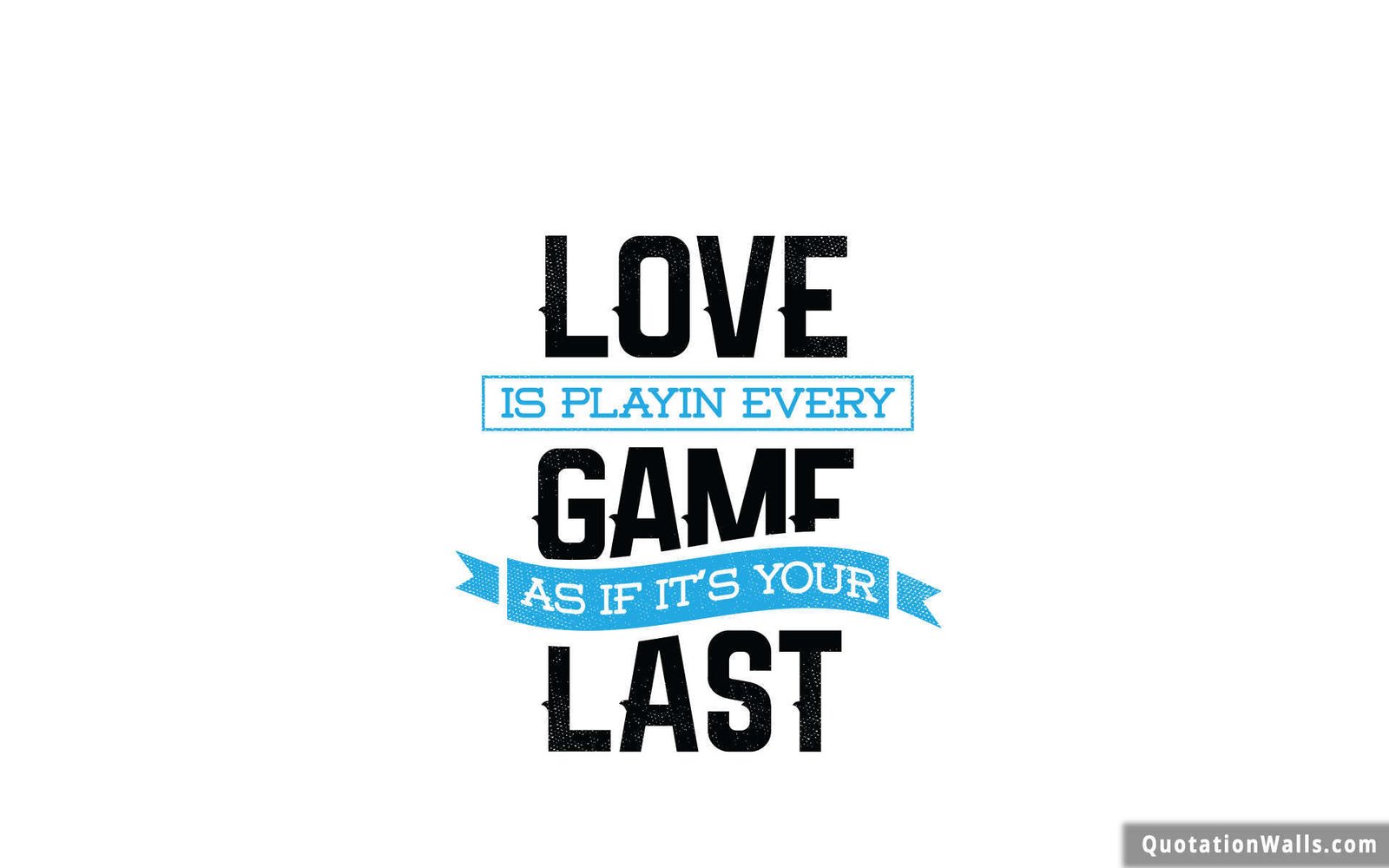 Love Games Motivational Wallpaper for Desktop
