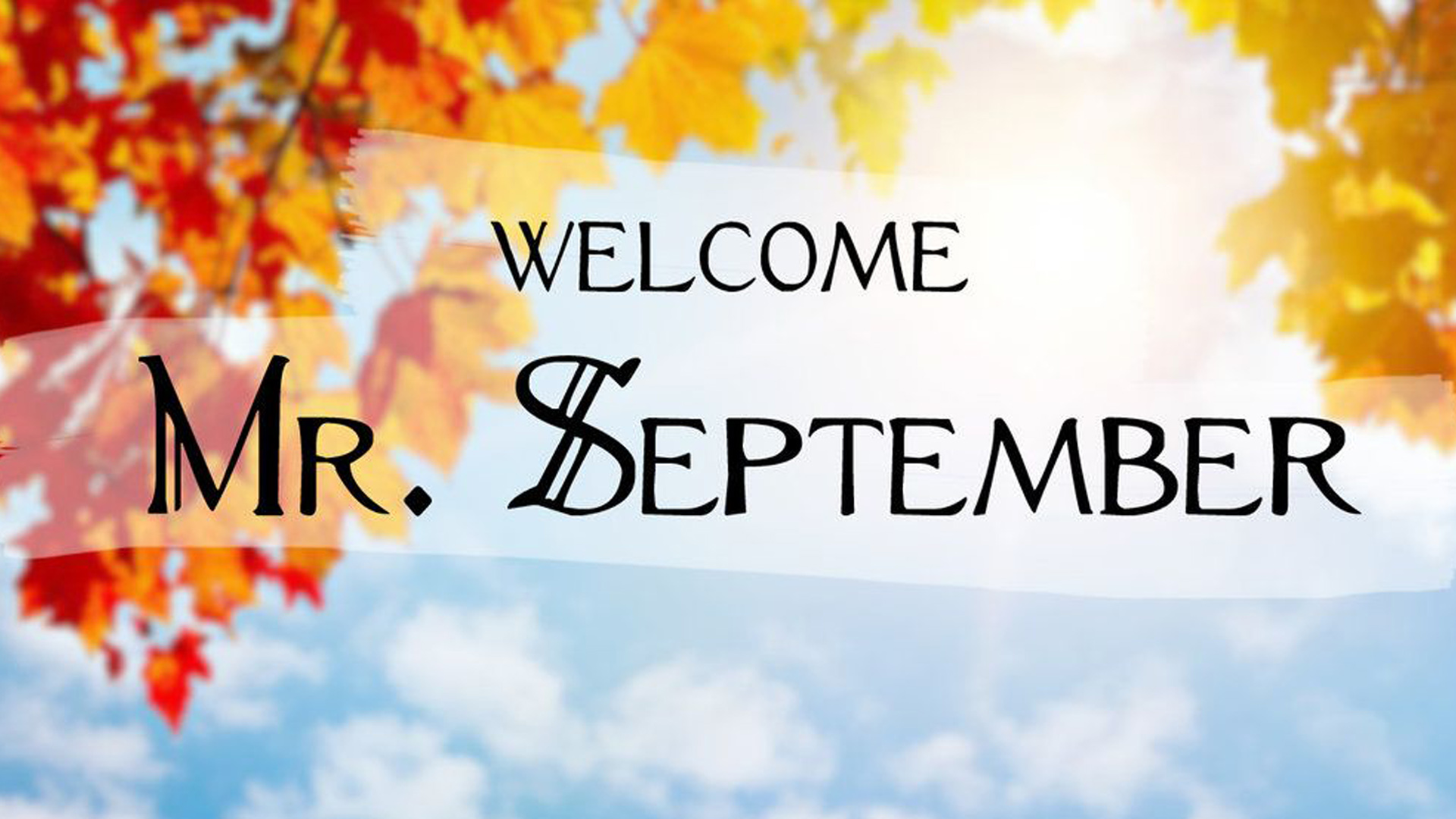 Welcome Mr. September HD September Wallpaper