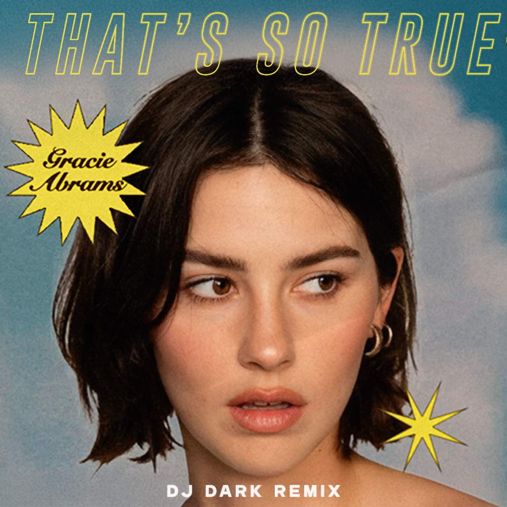 That's So True (Dj Dark Remix) by Gracie Abrams. Free Download on Hypeddit