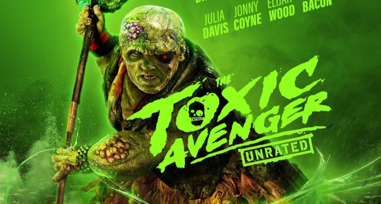 THE TOXIC AVENGER Is The Hero We Need Now On New Poster For Unrated Reboot