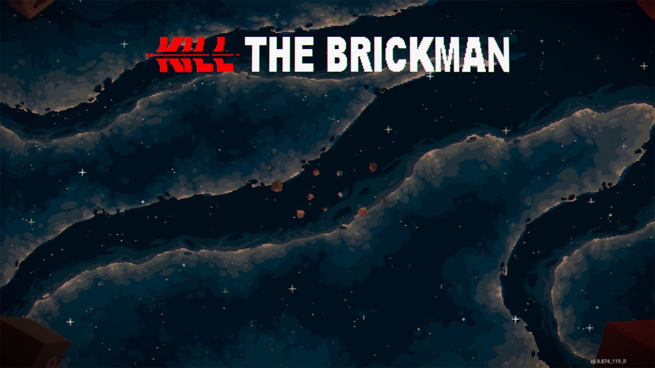 Kill the Brickman roguelike estroso
