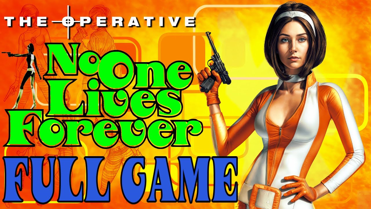 The Operative: No One Lives Forever Game Walkthrough