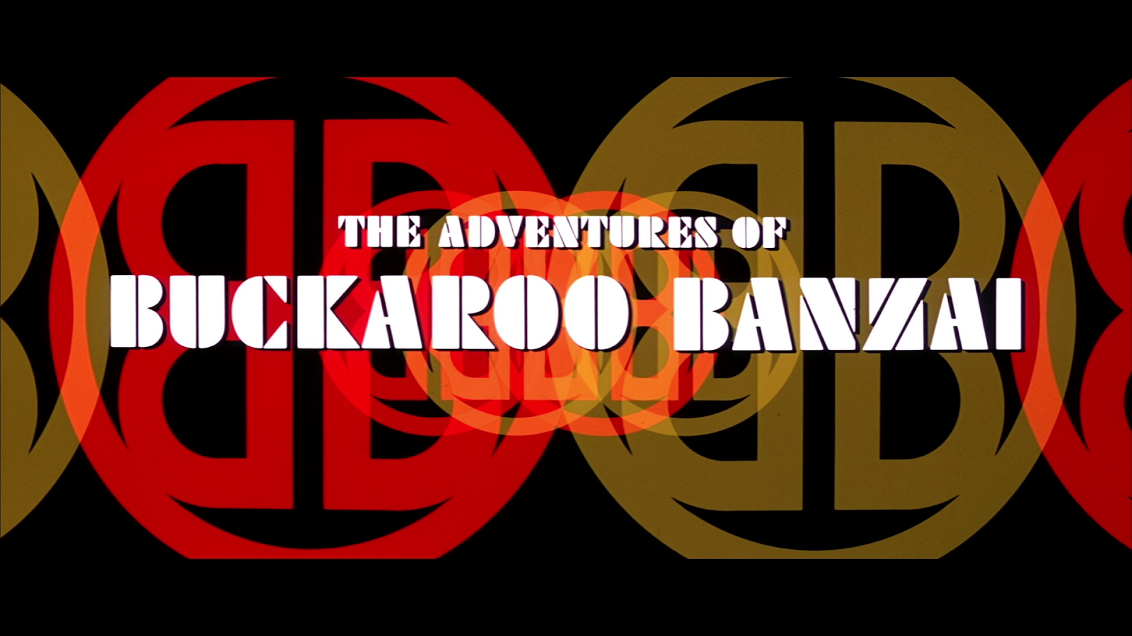 Schizocinema: Growing Into It ADVENTURES OF BUCKAROO BANZAI ACROSS THE 8TH DIMENSION