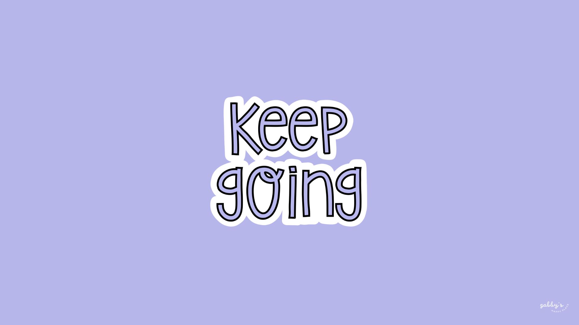 Motivational Wallpaper. Gabby's Happy Place