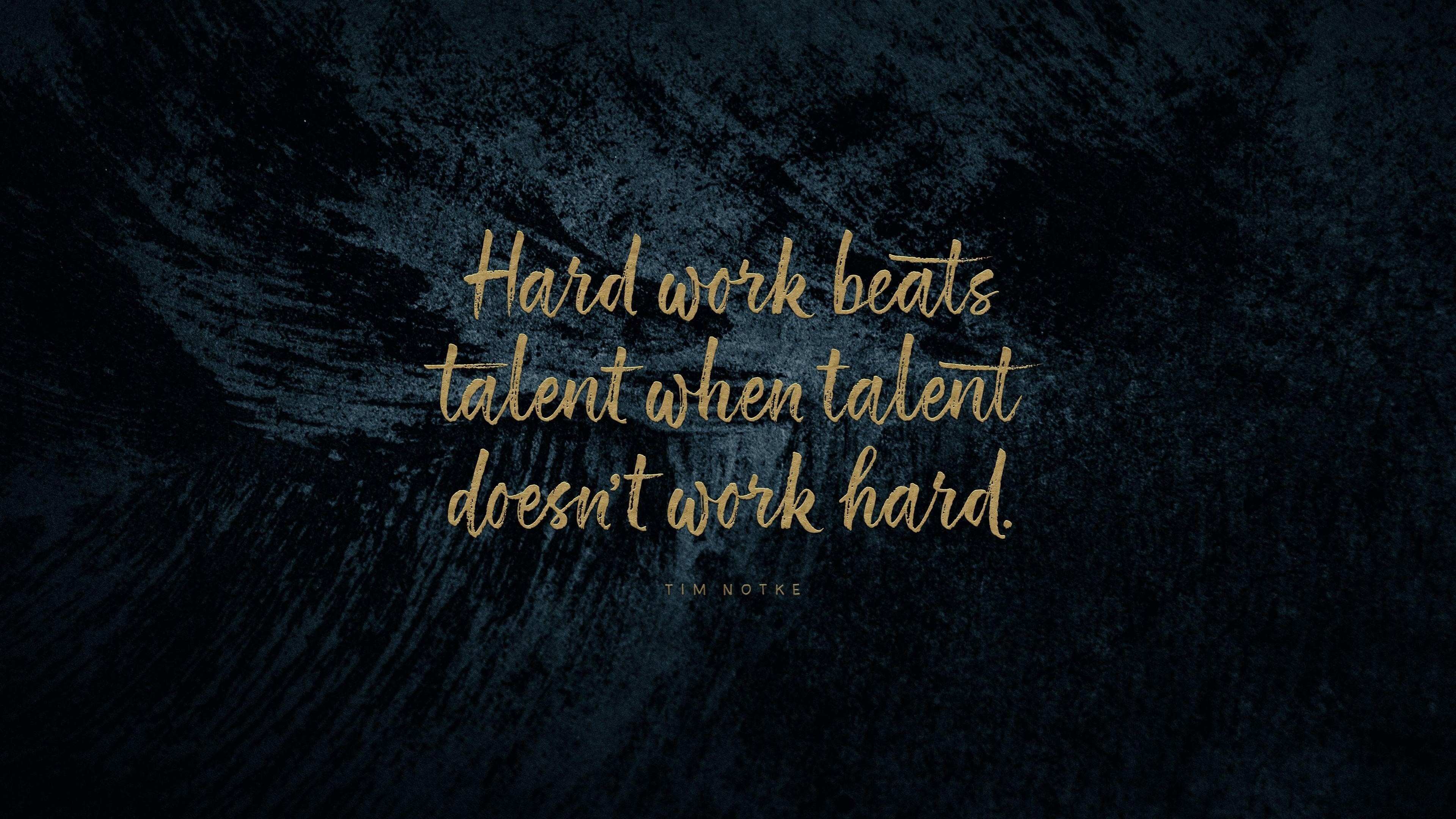 Hard work beats talent