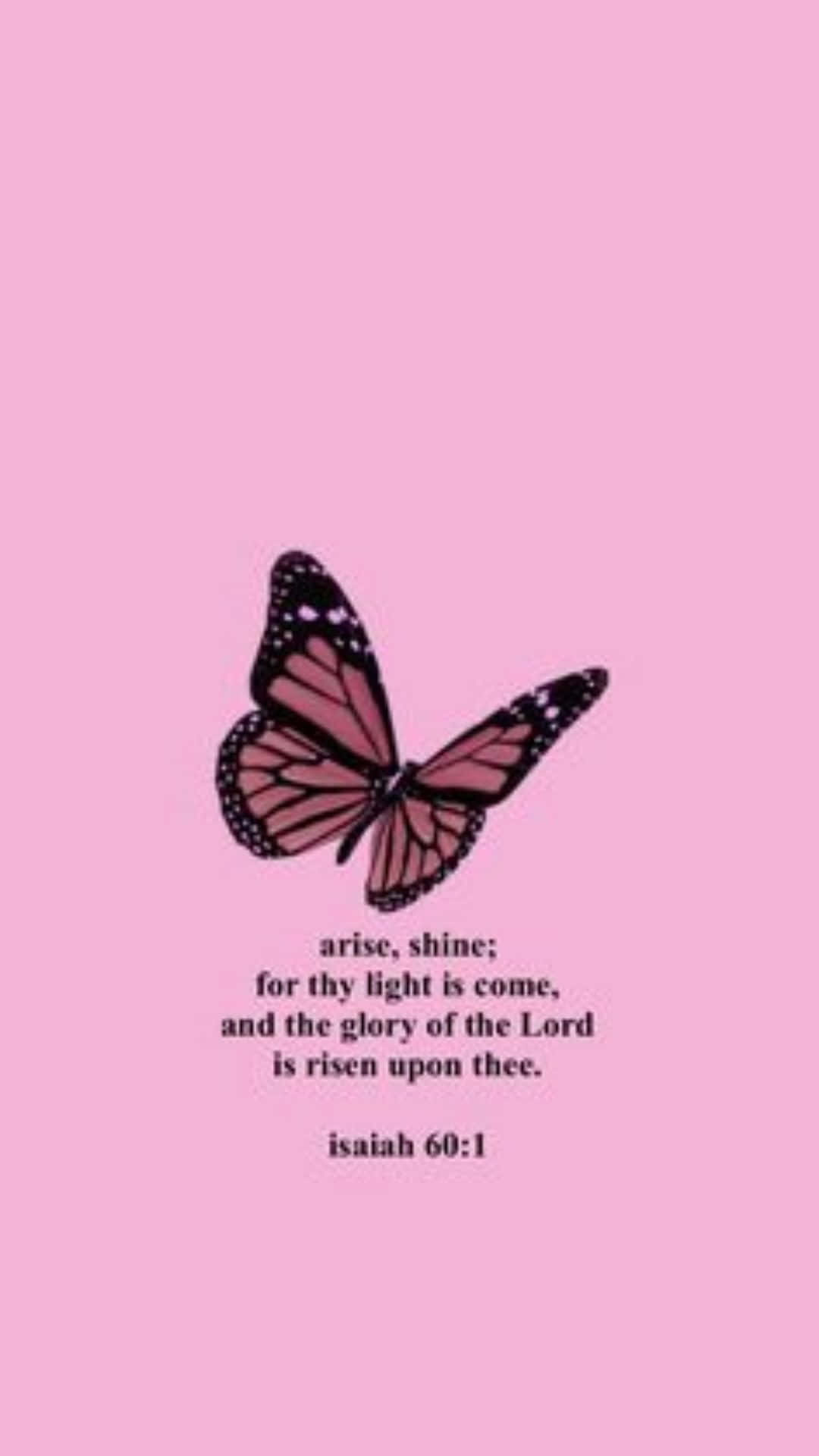 Download Pink Butterfly Bible Verse Isaiah601 Wallpaper