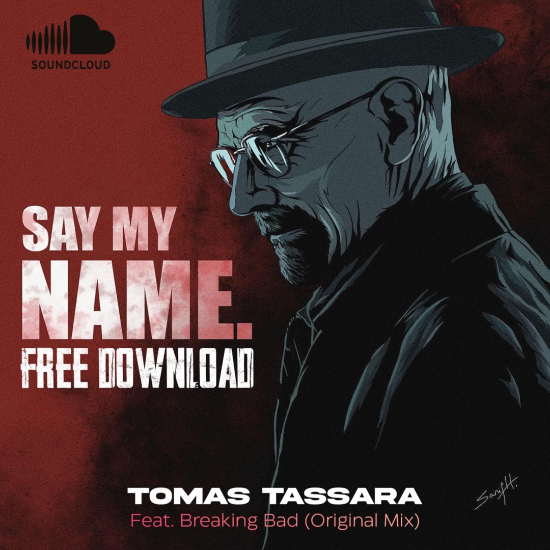 Stream Tomas Tassara My Name Feat. Breaking Bad (Original Mix) FREE DOWNLOAD by Tomas Tassara. Listen online for free on SoundCloud
