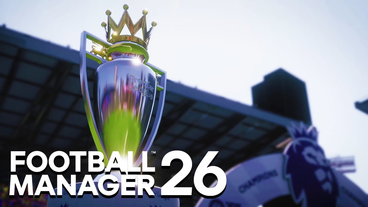 FOOTBALL MANAGER 26. OFFICIAL REVEAL TRAILERK