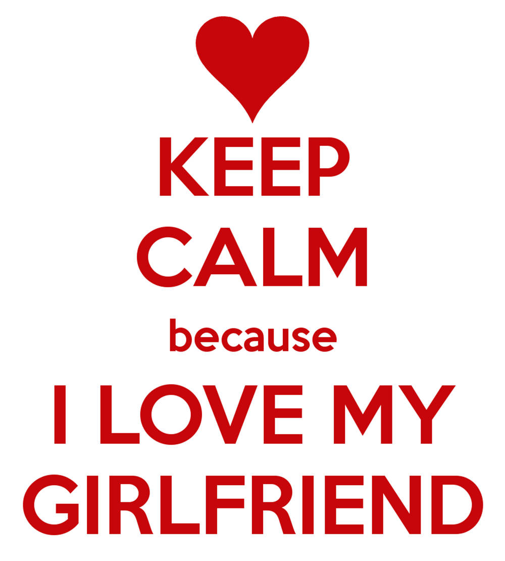 Download Keep Calm I Love My Girlfriend Red Heart Wallpaper