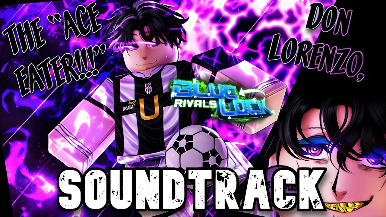 Don Lorenzo World Class Theme. Blue Lock Rivals OST
