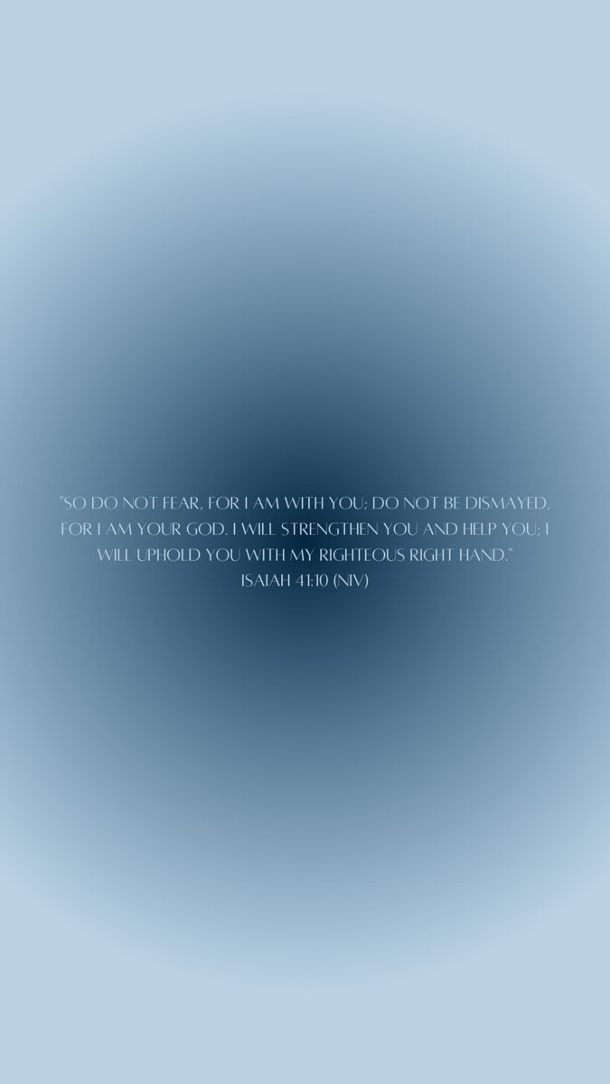 ISAIAH 41:10 BIBLE VERSE WALLPAPER, BLUE ✞ ✞