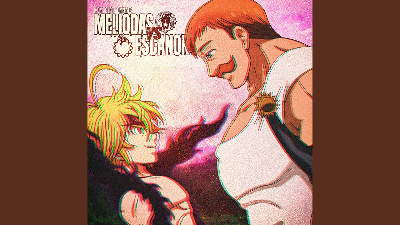 Meliodas Vs Escanor (feat. BynMc)