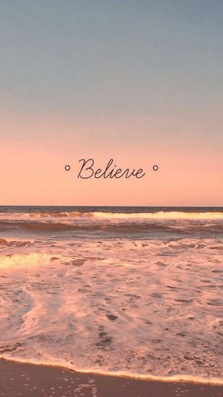 Believe in the Beauty of the Beach