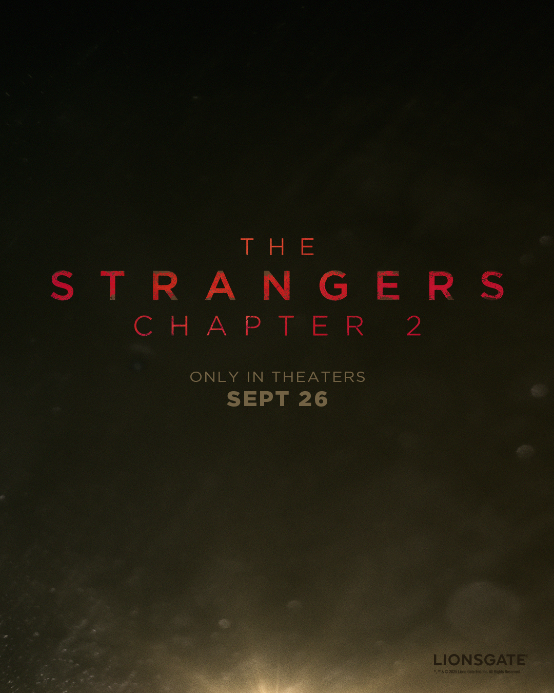 THE STRANGERS 2 was just Chapter 1. #TheStrangersMovie 2 in theaters September 26
