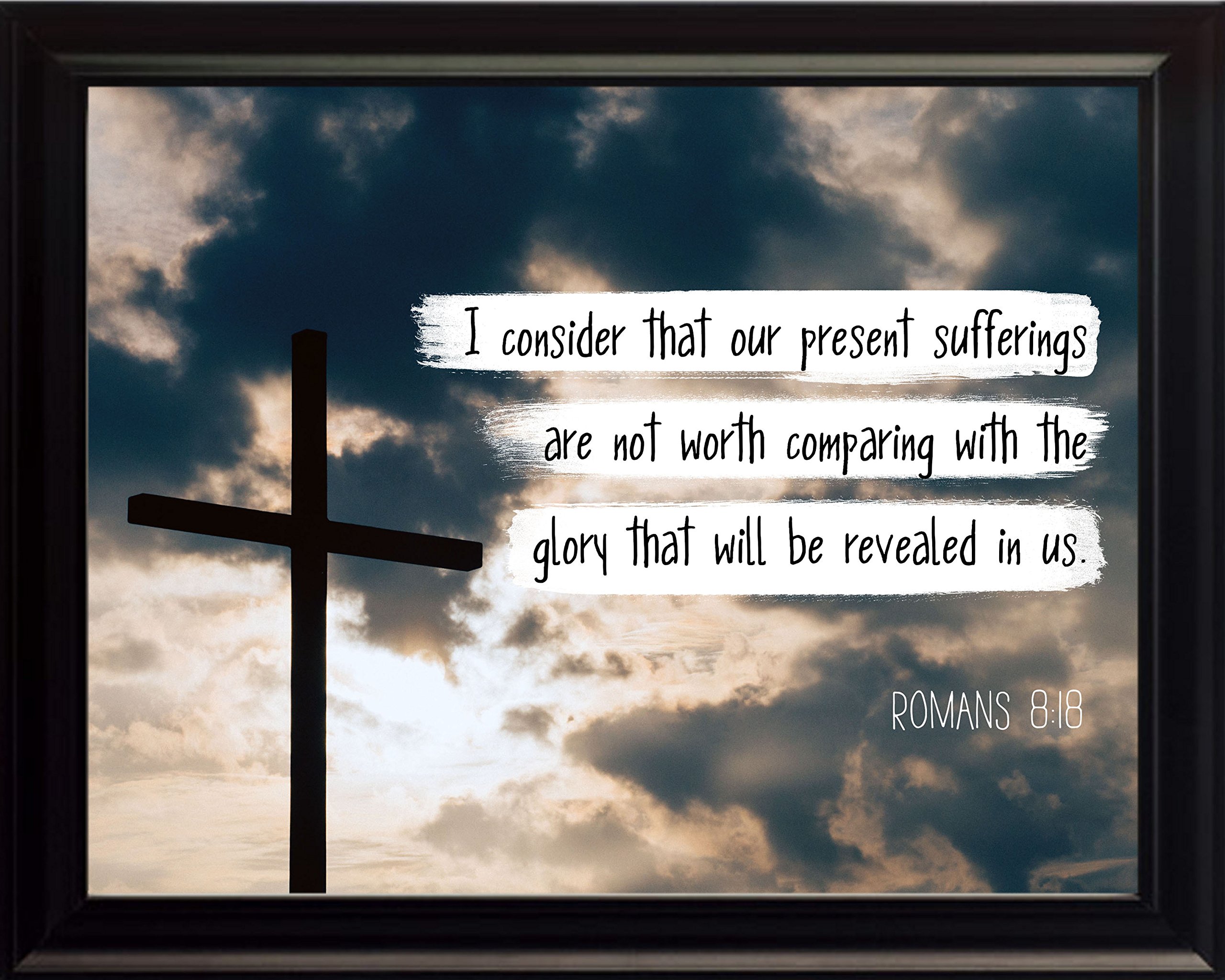 WeSellPhotos Romans 8:18 I consider that our present Poster, Print, Picture or Framed Wall Art Decor Verse Collection Gift for Holidays Christmas Baptism (8x10 Framed)