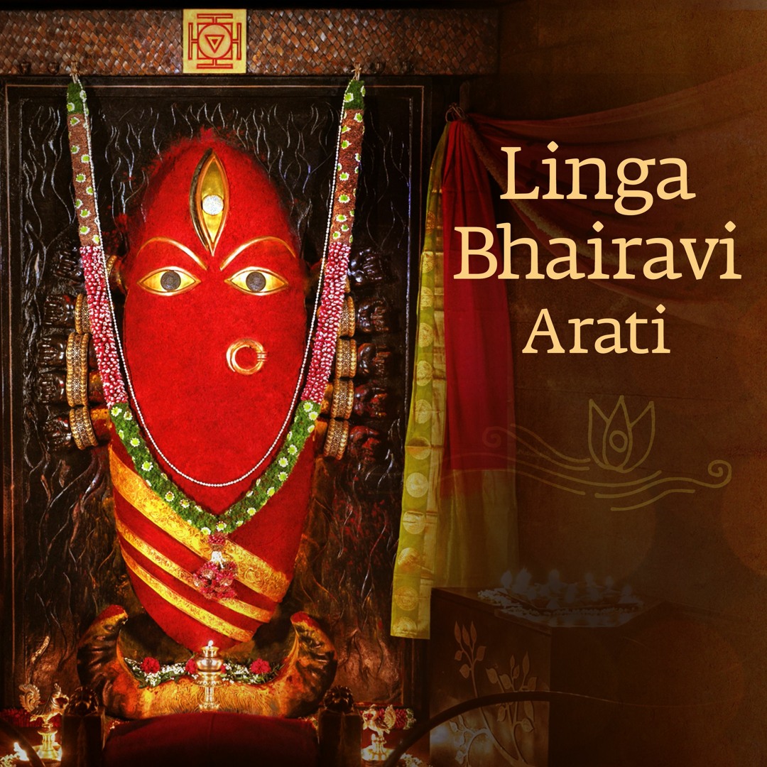 Stream Linga Bhairavi Arati. Navratri. Sadhguru by Sounds of Isha. Listen online for free on SoundCloud