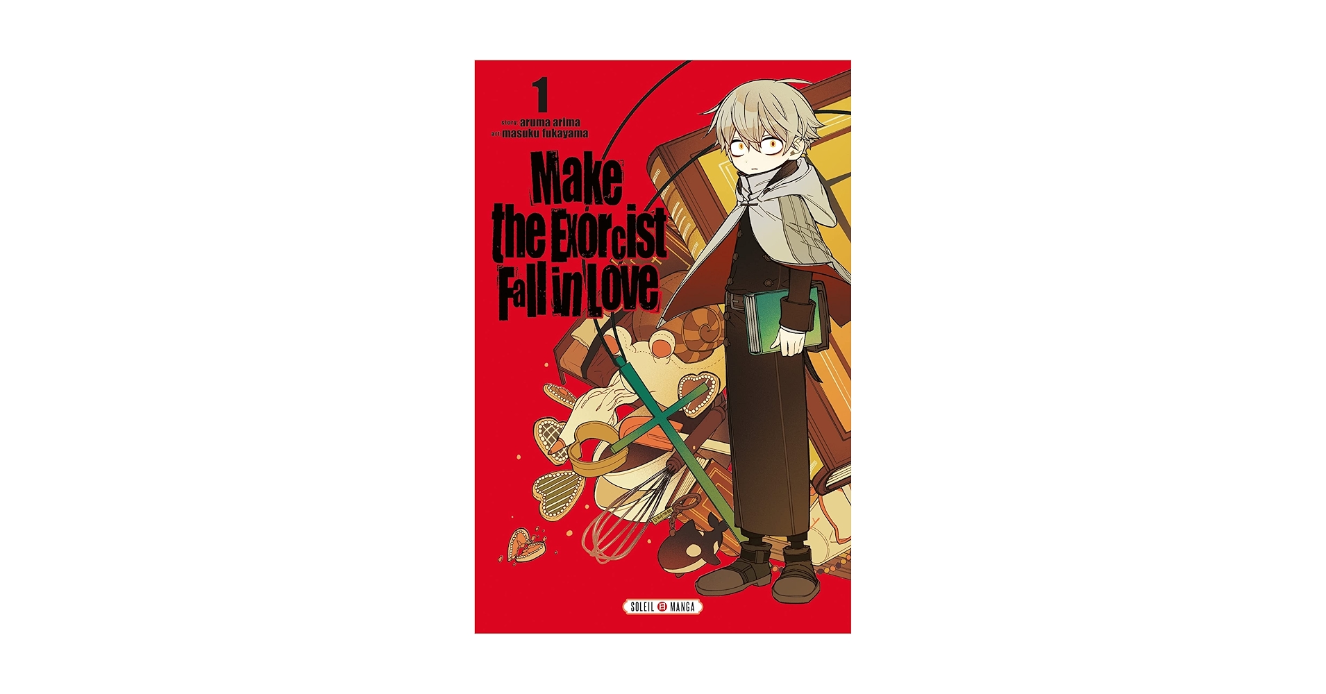 Make the Exorcist Fall in Love T01: 9782302100541: Fukayama, Masuku, Arima, Aruma: Books