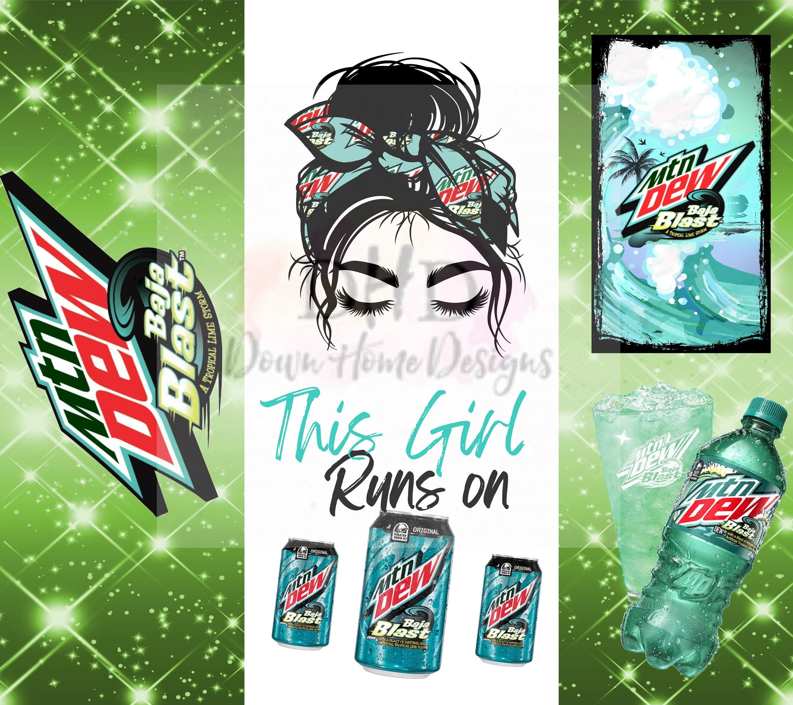This girl Runs on Baja Blast Mountain Dew Sublimation Tumbler wrap, Png File ***DIGITAL DOWNLOAD ONLY***