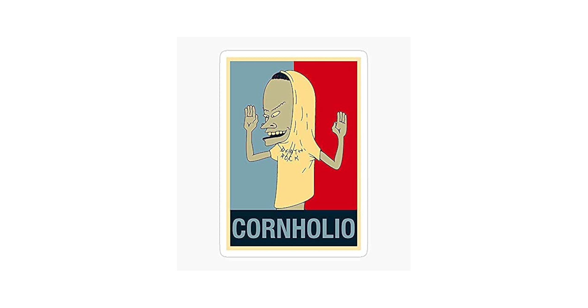 Cornholio 90S Childhood and Head Beavis Butthead Butt Sticker Decal Vinyl and Stick to Any Smooth Surface