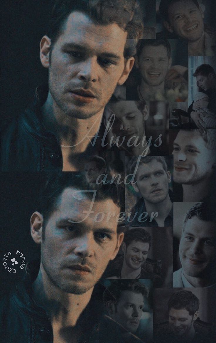 Klaus Mikaelson Edit The Vampire Diaries The Originals Always and forever