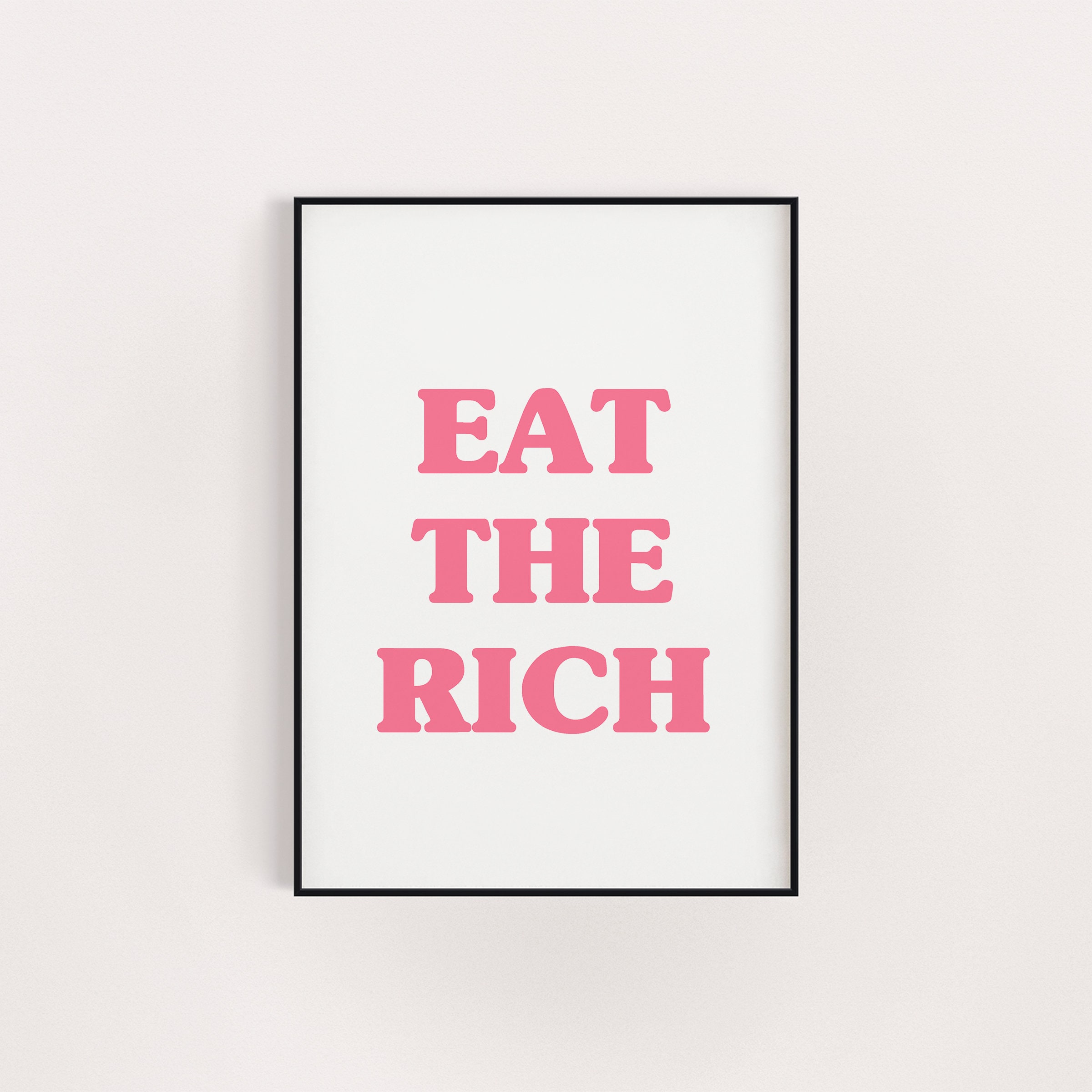 Eat the rich pink black poster print, birthday gift for her, A5 8x10 A4 A3, unframed wall art retro groovy, unique feminist present