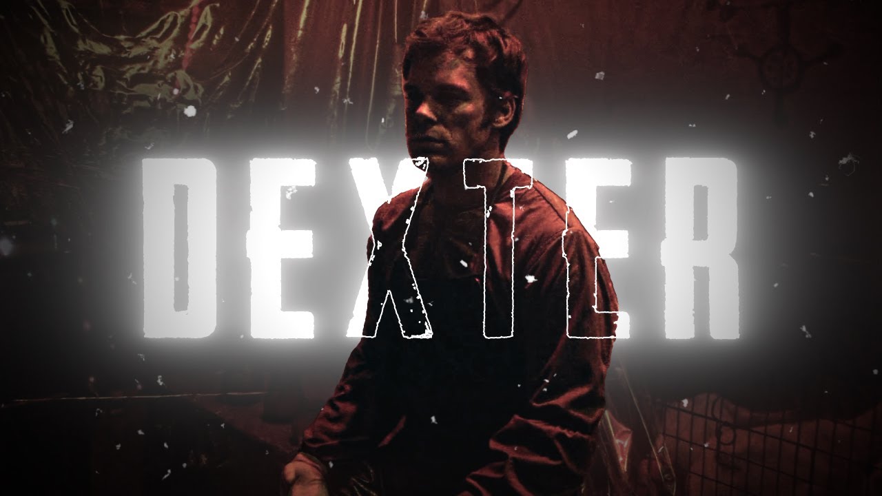 Dexter Morgan. WUTIWANT. EDIT. The Bay Harbor ButcherK60FPS