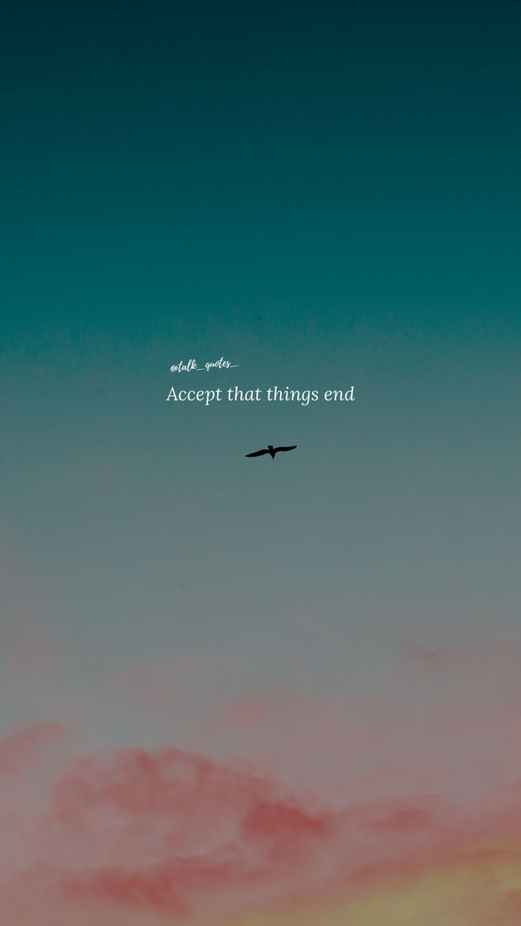 Accept That Things End