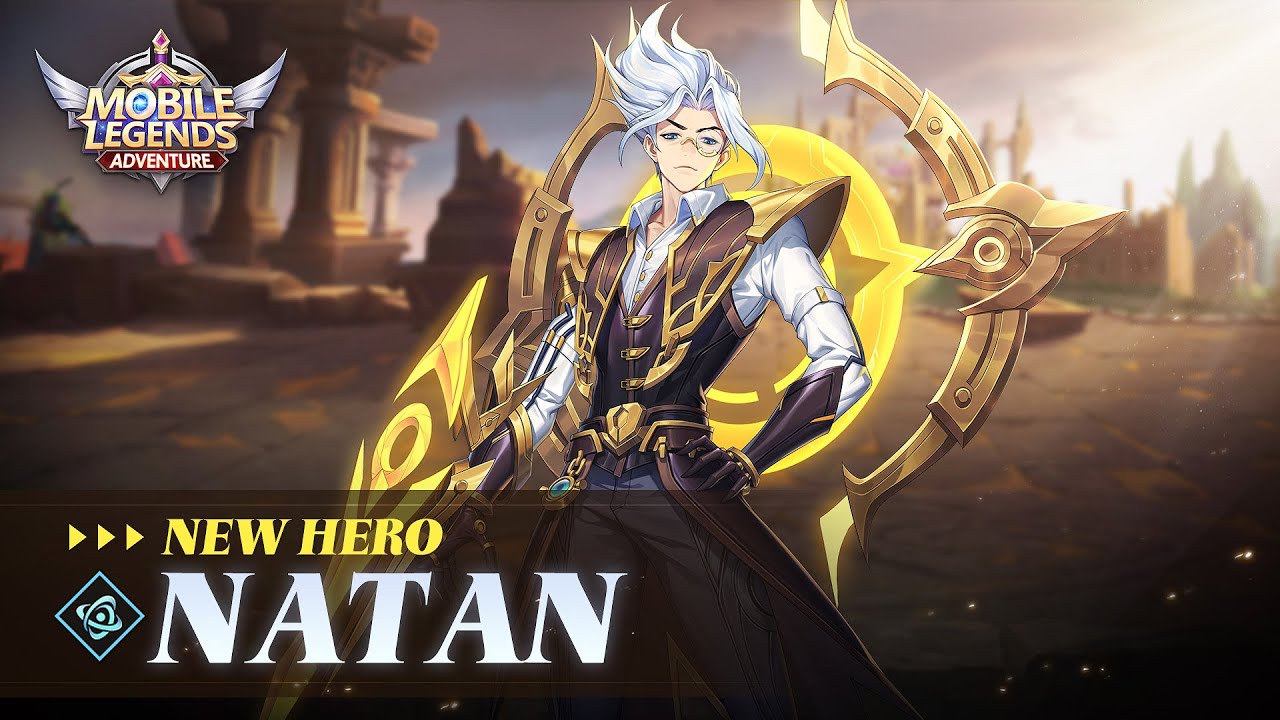 New Hero. Natan. Mobile Legends: Adventure