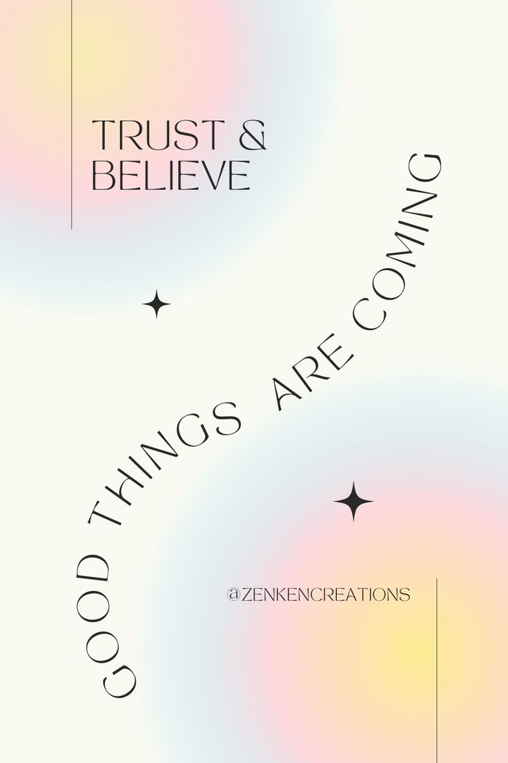 Good Things Are Coming & Believe