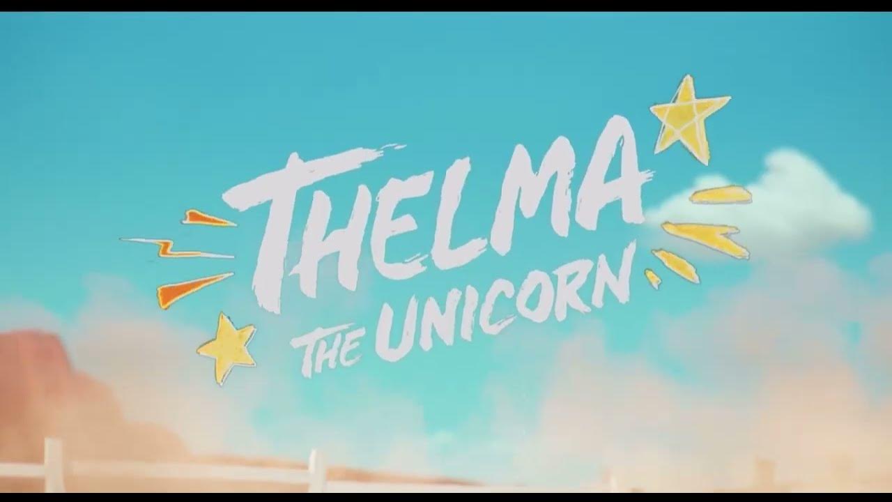 Thelma The Unicorn End Credits {Edited}