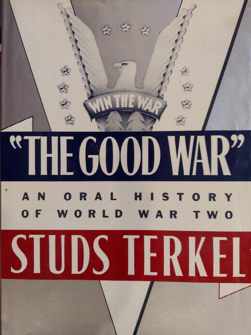 The Good War by Studs Terkel(1stEdition)