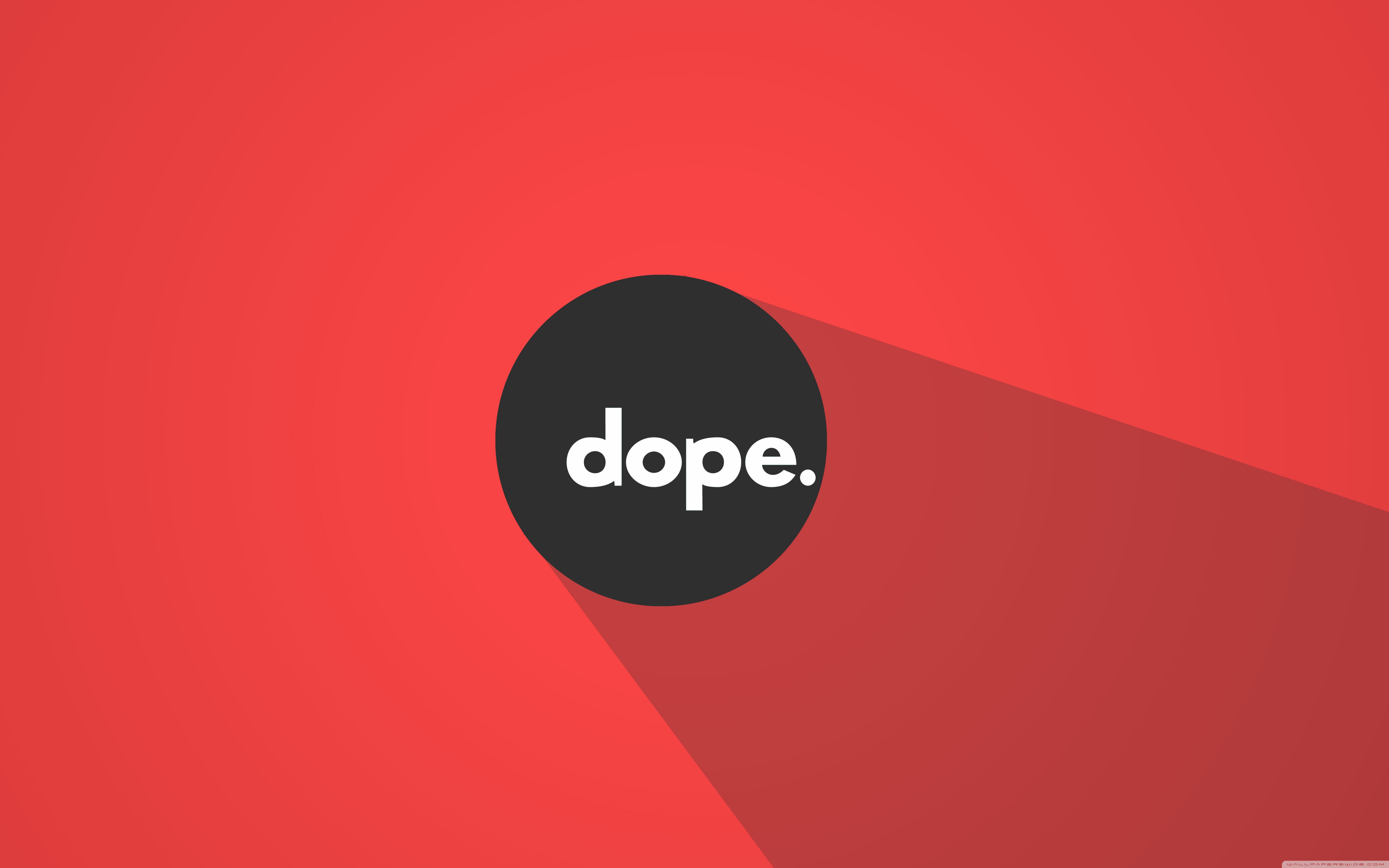 Dope wallpaper 4K UHD Wallpaper for UltraHD Desktop and TV, Widescreen and UltraWide Display, Dual and Triple Monitor, Smartphone and Tablet Devices