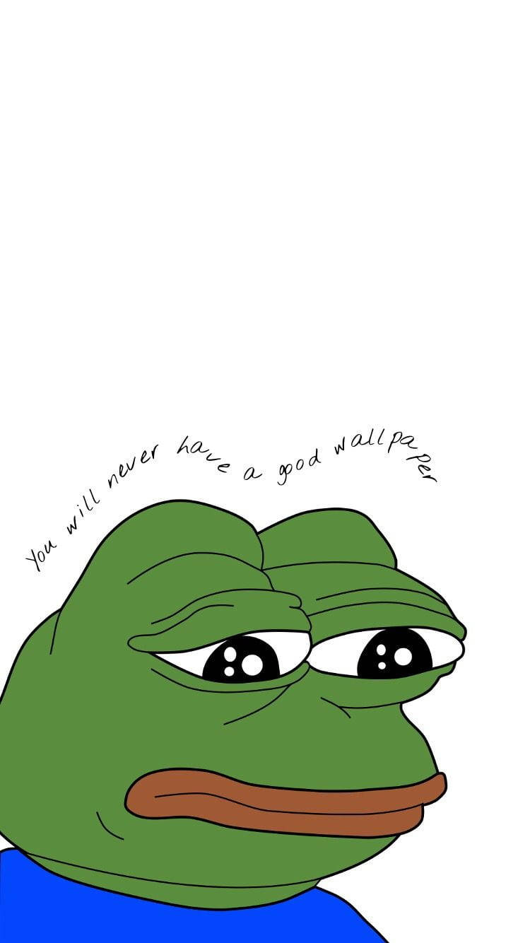 Download Sad Meme Pepe Quote Wallpaper