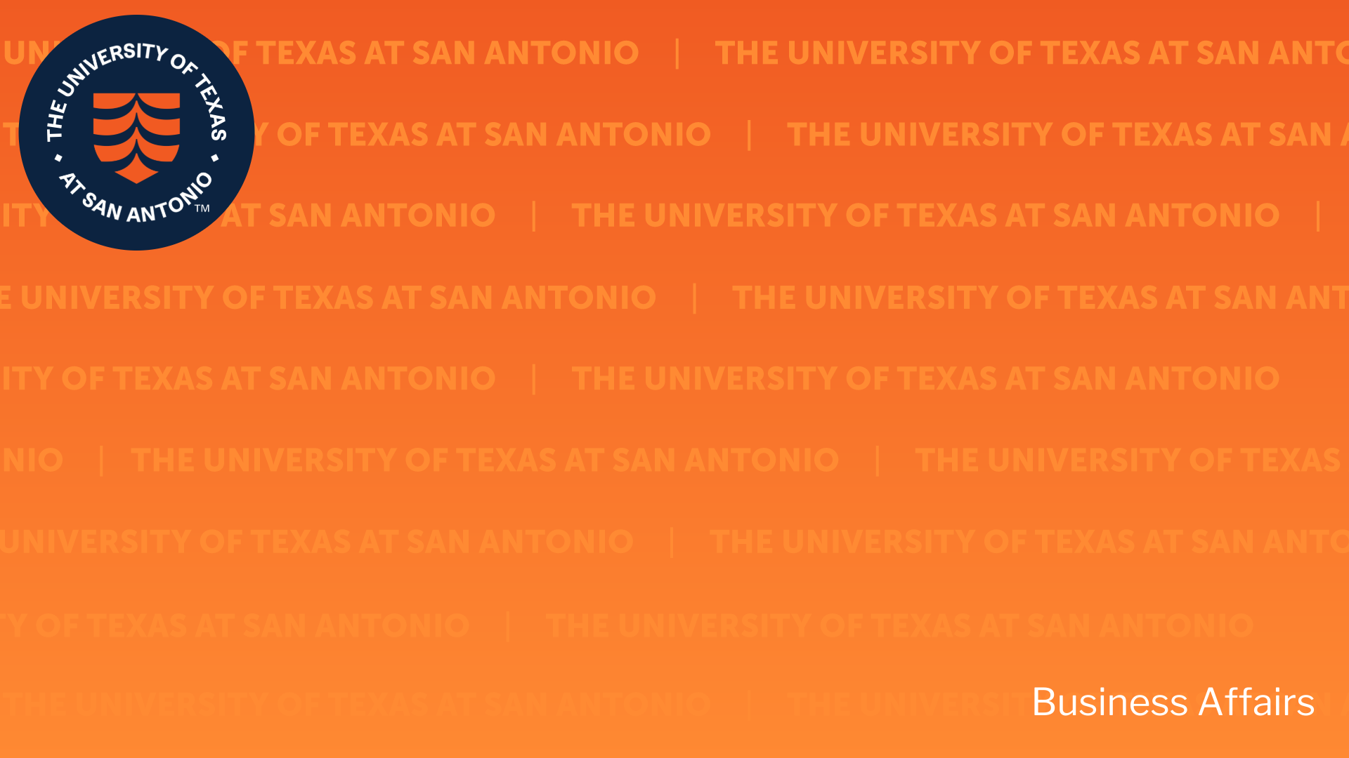 Virtual Background. Business Affairs. UTSA. University of Texas at San Antonio